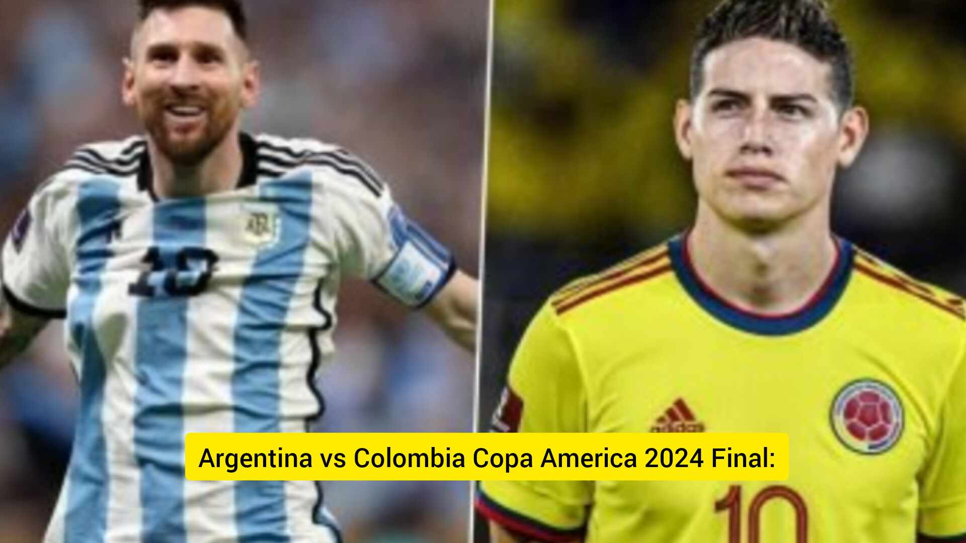 Argentina vs Colombia Copa America 2024 Final Will James Rodriguez’s